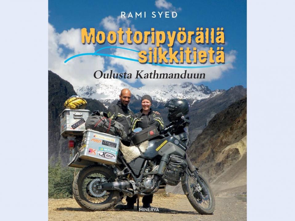 Tero Kiira pitää Rami Svedin kirjaa 'Moottoripyörällä Silkkitietä Oulusta Katmanduun' jokaisen motoristin toivelukemisena.